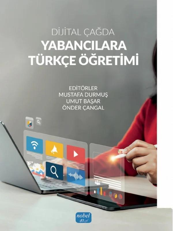 Dijital Çağda Yabancılara Türkçe Öğretimi