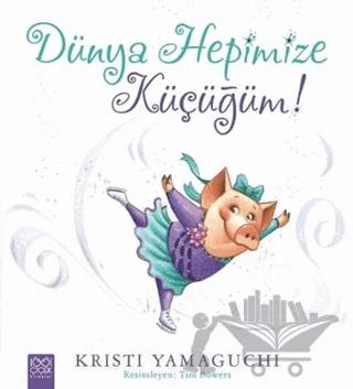 Dünya Hepimize Küçüğüm