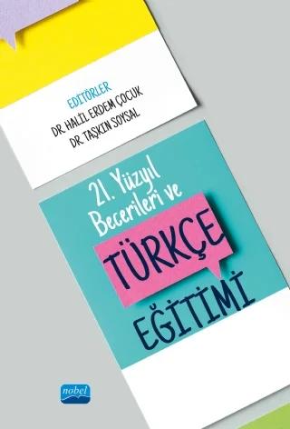 21 Yüzyıl Becerileri ve Türkçe Eğitimi