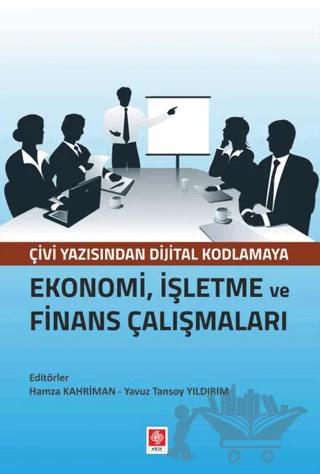 Ekonomi İşletme ve Finans Çalışmaları