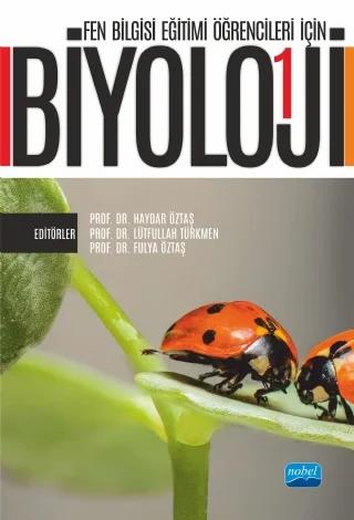 Fen Bilgisi Eğitimi Öğrencileri İçin BİYOLOJİ I
