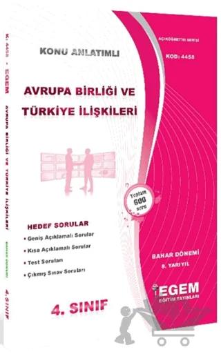 4 Sınıf 8 Yarıyıl Konu Anlatımlı Avrupa Birliği ve Türkiye İlişkileri Kod 4458
