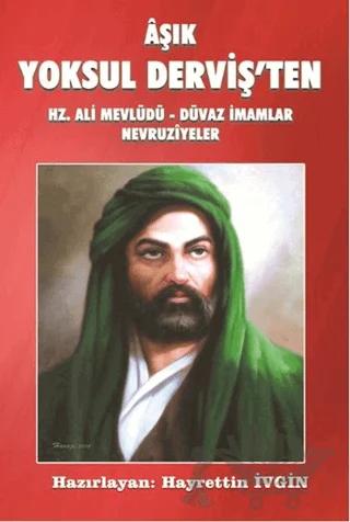 Aşık Yoksul Derviş ten Hz Ali Mevlüdü Düvaz İmamlar Nevruziyeler