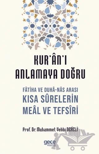 Kur an ı Anlamaya Doğru