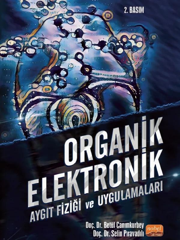 ORGANİK ELEKTRONİK Aygıt Fiziği ve Uygulamaları