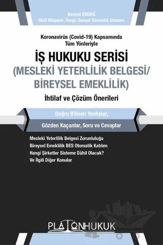 Koronavirüs Covid 19 Kapsamında Tüm Yönleriyle İş Hukuku Serisi Hizmet Akdi İhtilaf ve Çözüm Önerileri