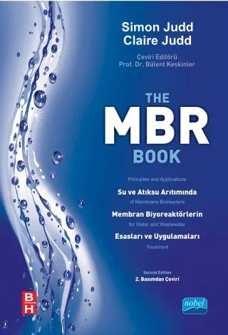 MBR Su ve Atıksu Arıtımında Membran Biyoreaktörlerin Esasları ve Uygulamaları The MBR Book Principles and Applications of Membrane Bioreactors for Water and Wastewater Treatment