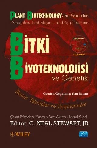 BİTKİ BİYOTEKNOLOJİSİ VE GENETİK İlkeler Teknikler ve Uygulamalar PLANT BIOTECHNOLOGY AND GENETICS Principles Techniques and Applications