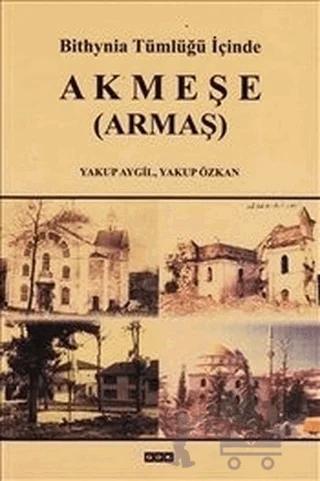 Bithynia Tümlüğü İçinde Akmeşe Armaş