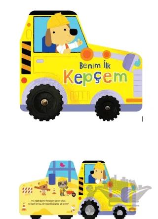 Benim İlk Kepçem İlk Araçlarım