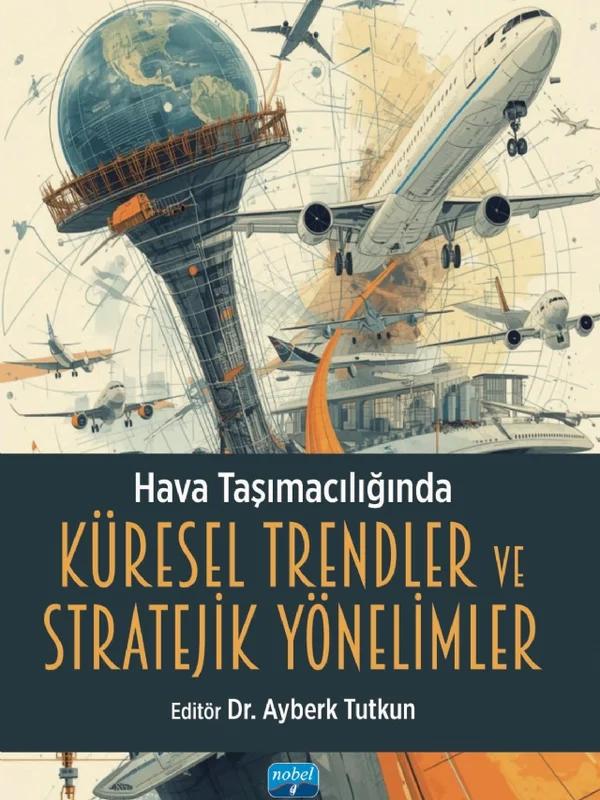 Hava Taşımacılığında Küresel Trendler ve Stratejik Yönelimler