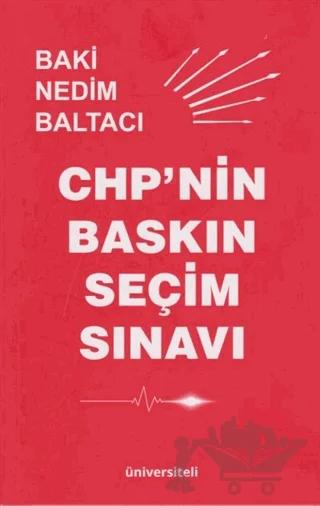 CHP nin Baskın Seçim Sınavı