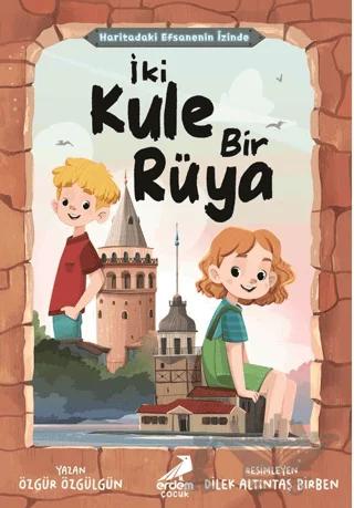 Haritadaki Efsanenin İzinde İki Kule Bir Rüya