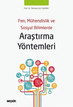 Fen Mühendislik ve Sosyal BilimlerdeAraştırma Yöntemleri