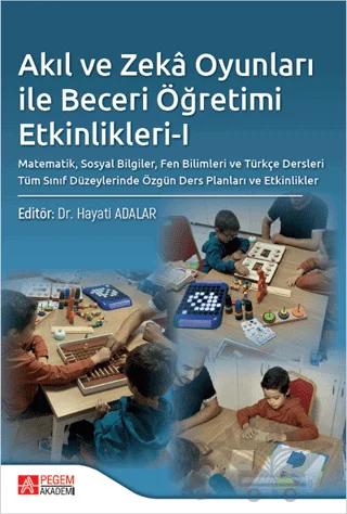 Akıl Ve Zeka Oyunları İle Beceri Öğretimi Etkinlikleri I