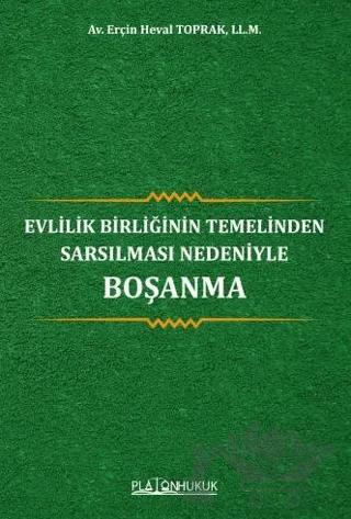 Evlilik Birliğinin Temelinden Sarsılması Nedeniyle Boşanma