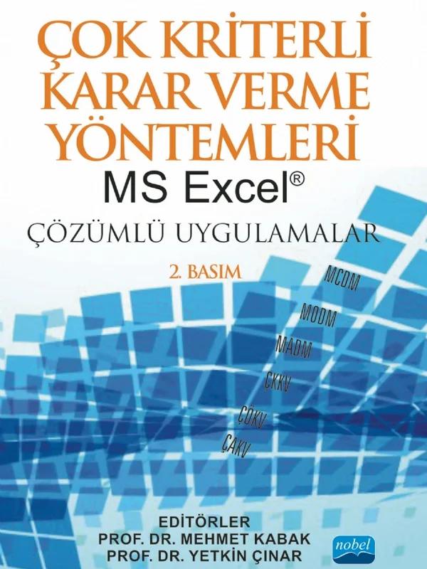 ÇOK KRİTERLİ KARAR VERME YÖNTEMLERİ MS Excel Çözümlü Uygulamalar