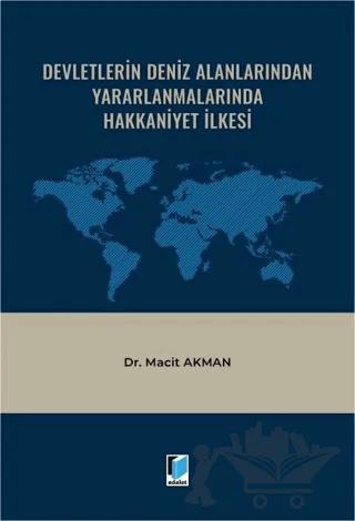 Devletlerin Deniz Alanlarından Yararlanmalarında Hakkaniyet İlkesi