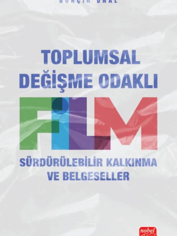 TOPLUMSAL DEĞİŞME ODAKLI FİLM Sürdürülebilir Kalkınma ve Belgeseller