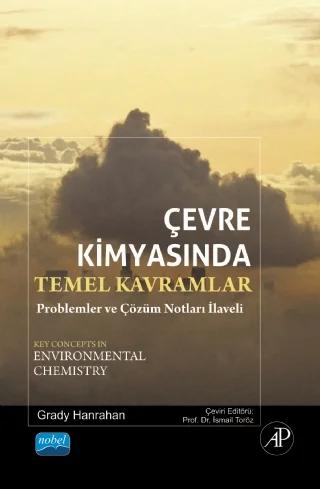 ÇEVRE KİMYASINDA TEMEL KAVRAMLAR Problemler ve Çözüm Notları Key Concepts In Environmental Chemistry