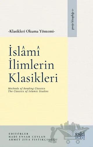 Klasikleri Okuma Yöntemi İslâmî İlimlerin Klasikleri