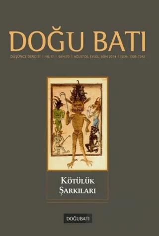 Doğu Batı Düşünce Dergisi Yıl 17 Sayı 70 Kötülük Şarkıları