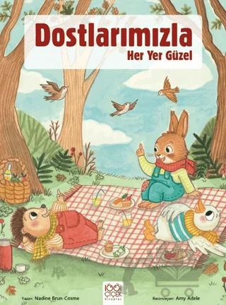 Dostlarımızla Her Yer Güzel