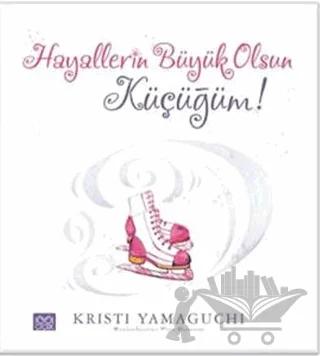 Hayallerin Büyük Olsun Küçüğüm