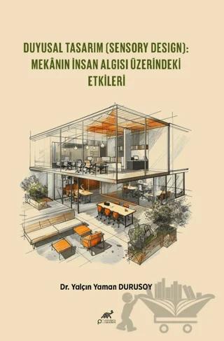 Duyusal Tasarım Sensory Design Mekanın İnsan Algısı Üzerindeki Etkileri