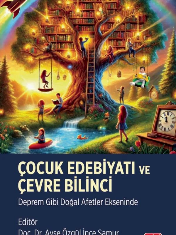 ÇOCUK EDEBİYATI VE ÇEVRE BİLİNCİ Deprem Gibi Doğal Afetler Ekseninde