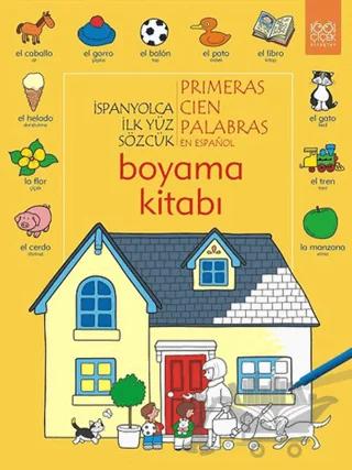 İspanyolca İlk Yüz Sözcük Primeras Cien Palabras Boyama Kitabı