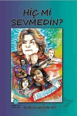 Hiç mi Sevmedin