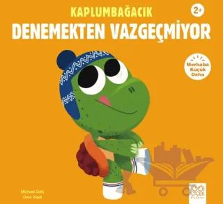 Kaplumbağacık Denemekten Vazgeçmiyor
