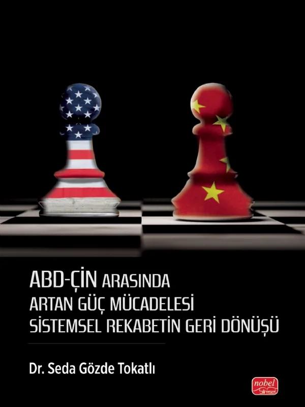 ABD Çin Arasında Artan Güç Mücadelesi