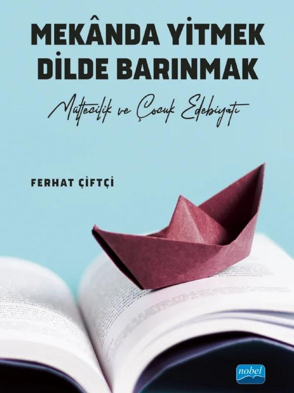 MEKÂNDA YİTMEK DİLDE BARINMAK Mültecilik ve Çocuk Edebiyatı