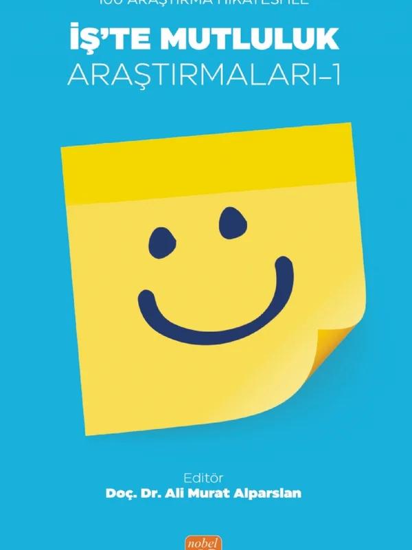 100 Araştırma Hikâyesi ile İŞ TE MUTLULUK Araştırmaları 1