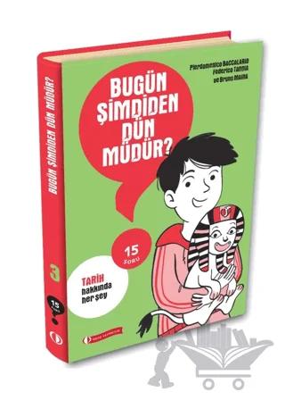 15 Soru Serisi Bugün Şimdiden Dün Müdür