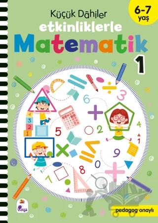 Küçük Dahiler Etkinliklerle Matematik 1 Kitap 6 7 Yaş