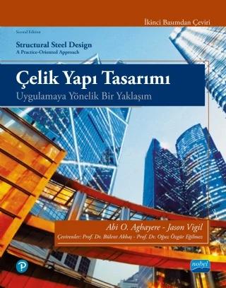 ÇELİK YAPI TASARIMI Uygulamaya Yönelik Bir Yaklaşım STRUCTURAL STEEL DESIGN A Practice Oriented Approach