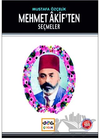 Mehmet Akif ten Seçmeler Milli Eğitim Bakanlığı İlköğretim 100 Temel Eser