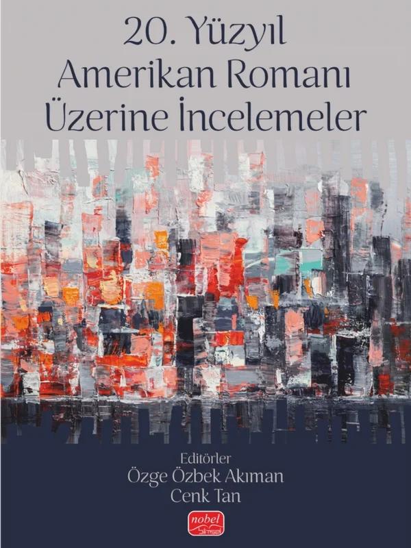 20 Yüzyıl Amerikan Romanı Üzerine İncelemeler