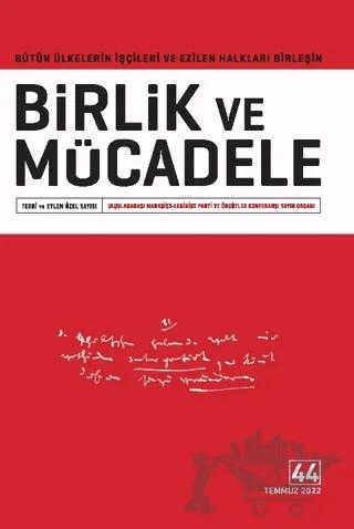 Birlik ve Mücadele Dergisi Sayı 44 Temmuz 2022