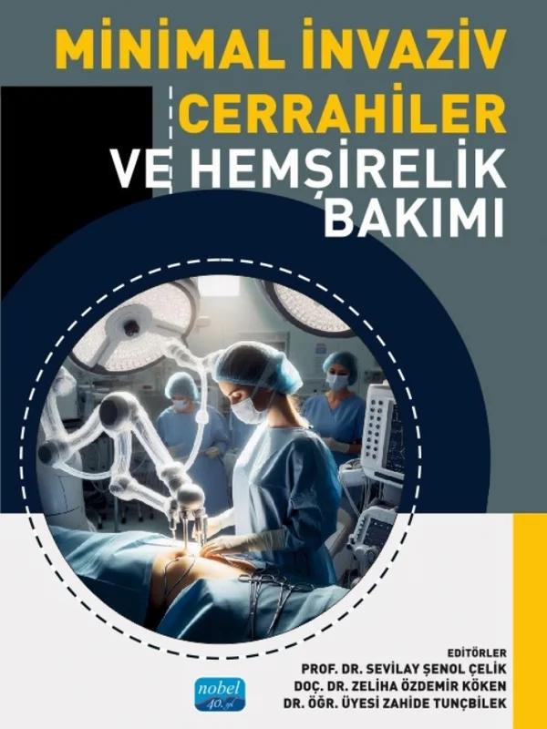 Minimal İnvaziv Cerrahiler ve Hemşirelik Bakımı