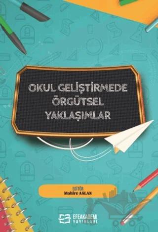 Okul Geliştirmede Örgütsel Yaklaşımlar