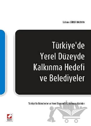 Türkiye de Yerel Düzeyde Kalkınma Hedefi ve Belediyeler