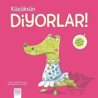 Küçüksün Diyorlar