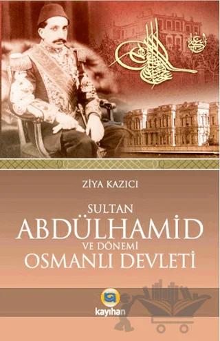 Sultan 2 Abdülhamid ve Dönemi Osmanlı Devleti