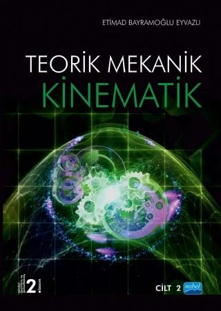 Teorik Mekanik KİNEMATİK Cilt 2