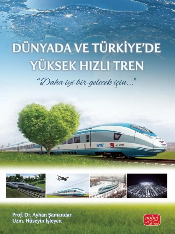 Dünyada ve Türkiye de Yüksek Hızlı Tren