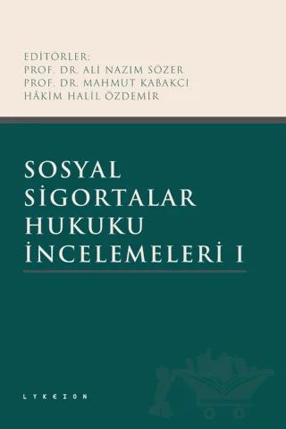 Sosyal Sigortalar Hukuku İncelemeleri I